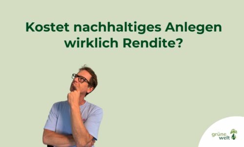 Nachhaltiges Anlegen Rendite